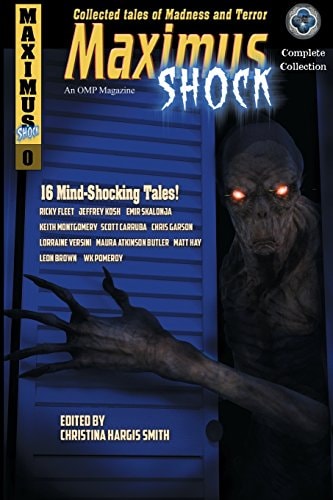 Maximus Shock Collected Tales of Madness and Terror