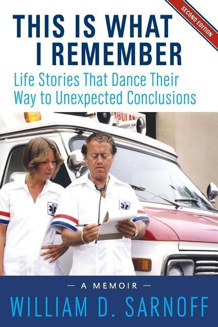 This Is What I Remember, Second Edition: Life Stories That Dance Their Way to Unexpected Conclusions