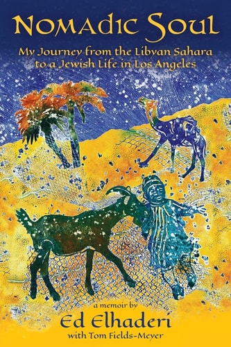 Nomadic Soul My Journey from the Libyan Sahara to a Jewish Life in Los Angeles