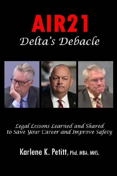AIR21 Deltas Debacle Legal Lessons Learned and Shared to Save Your Career and Improve Safety