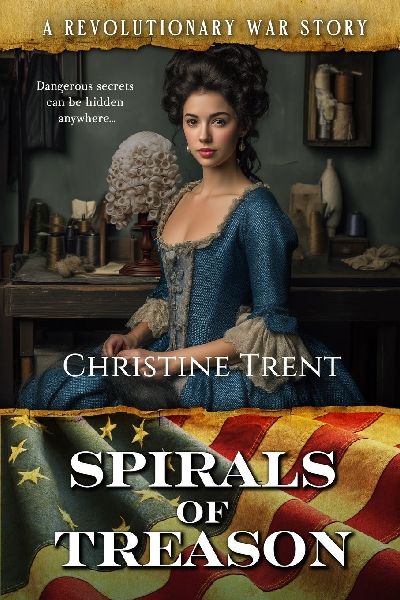 Spirals of Treason: A Revolutionary War Story