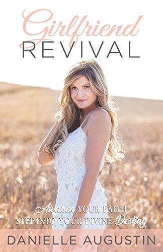 Girlfriend Revival Awaken Your Faith, Step Into Your Divine Destiny