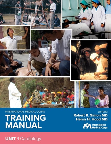 International Medical Corps Training Manual Unit 1: Cardiology