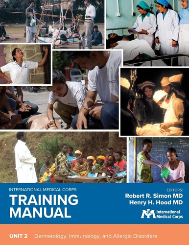 International Medical Corps Training Manual Unit 2: Dermatology, Immunology, and Allergic Disorders