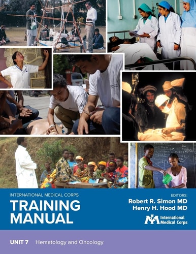 International Medical Corps Training Manual Unit 7: Hematology and Oncology