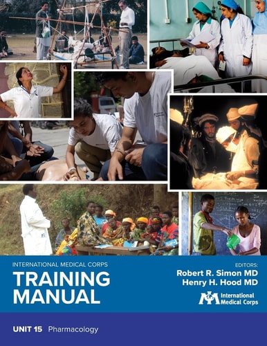 International Medical Corps Training Manual Unit 15: Pharmacology
