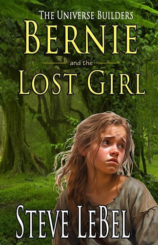 Bernie and the Lost Girl A Young Adult Fantasy