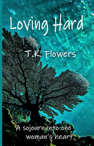 Loving Hard A Sojourn Into One Woman's Heart
