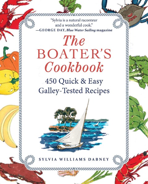 The Boaters Cookbook: 450 Quick & Easy Galley-Tested Recipes