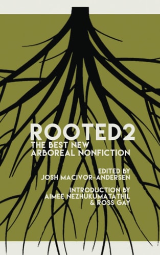 Rooted 2 The Best New Arboreal Nonfiction