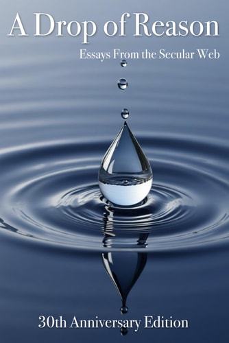 A Drop of Reason Essays From the Secular Web