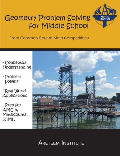 Geometry Problem Solving for Middle School From Common Core to Math Competitions