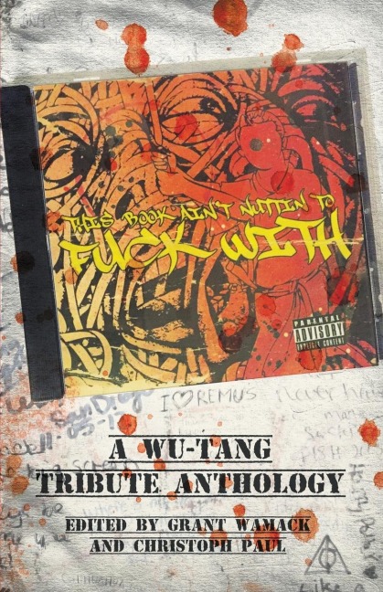This Book Ain't Nuttin to Fuck With A Wu-Tang Tribute Anthology