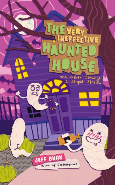 The Very Ineffective Haunted House