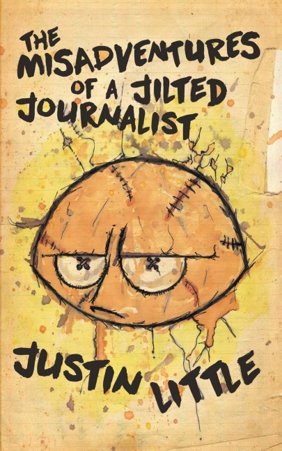 The Misadventures of a Jilted Journalist