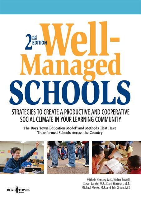 Well-Managed Schools: Strategies to Create a Productive and Cooperative Social Climate in Your Learning Community