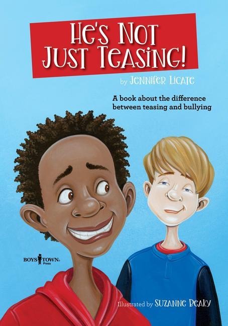 He's Not Just Teasing!: A Book about the Difference Between Teasing and Bullying