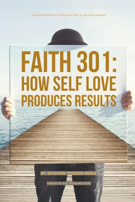 Faith 301: The Results of Self Love