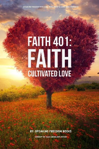 Faith 401: Faith Cultivated Love