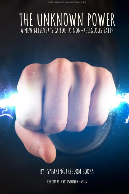 The Unknown Power: The New Believers Guide to Non-Religious Faith