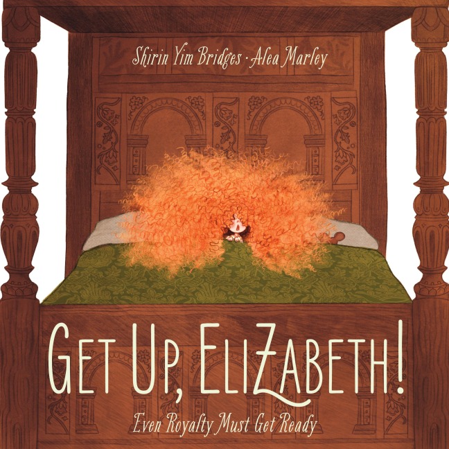 Get Up, Elizabeth!: A Picture Book