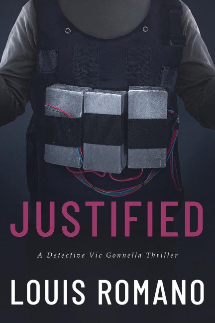 JUSTIFIED: A Detective Vic Gonnella Thriller