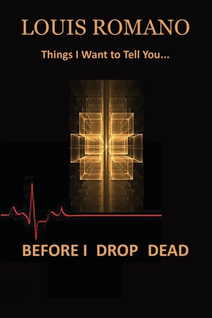Before I Drop Dead: -Things I Want to Tell You-