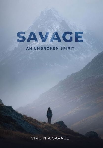 Savage, An Unbroken Spirit
