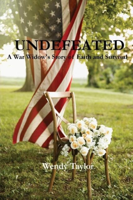 Undefeated: A War Widows Story of Faith and Survival