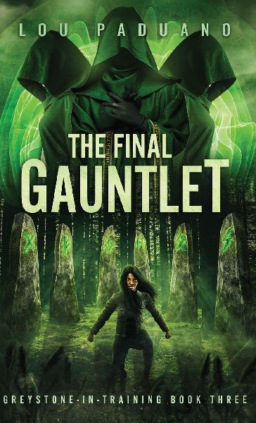 The Final Gauntlet: Greystone-in-Training Book Three