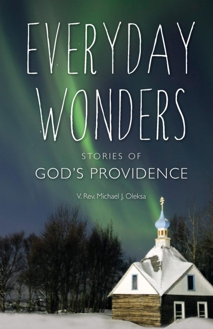 Everyday Wonders: Stories of Gods Providence