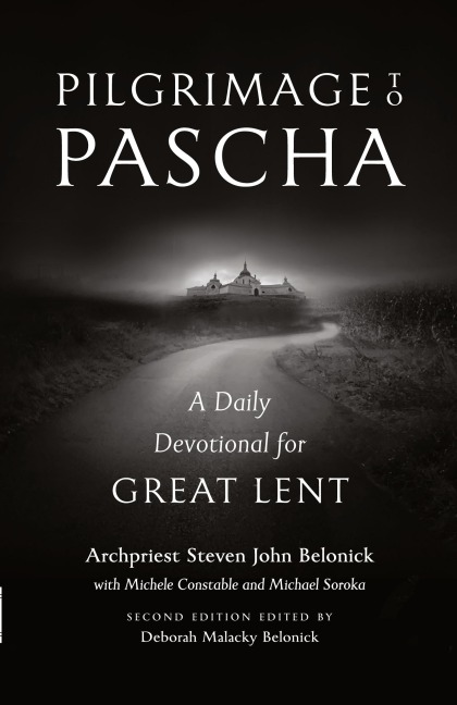 Pilgrimage to Pascha: A Daily Devotional for Great Lent