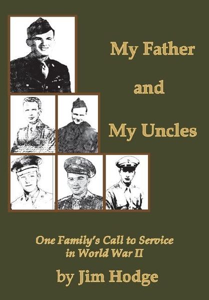 My Father and My Uncles: One Familys Call to Service in World War II