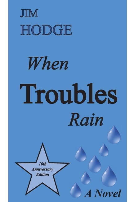 When Troubles Rain: A Novel