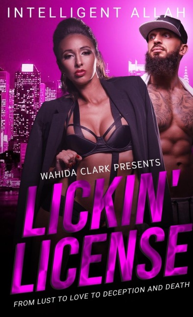 Lickin' License From Lust to Love to Deception and Death
