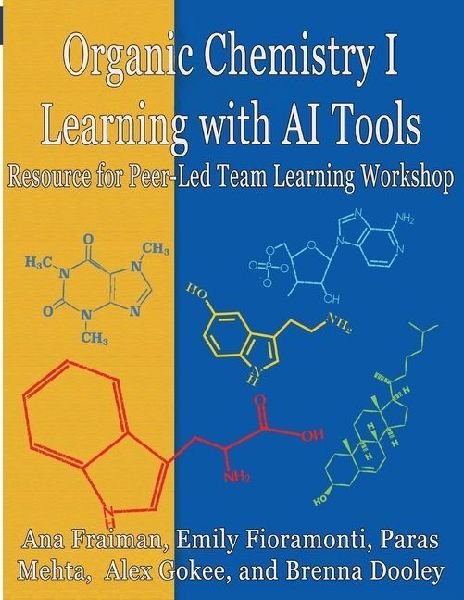 Organic Chemistry I Learning with AI Tools: Peer-Led Team Learning Workbook
