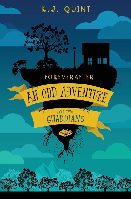 Foreverafter: An Odd Adventure, Part Two: Guardians