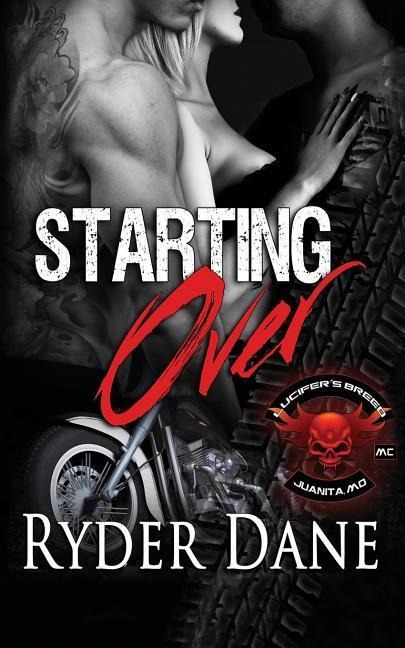 Starting Over (Lucifers Breed MC Book 3): (Lucifers Breed MC Book 3)