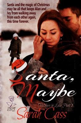 Santa, Maybe (Holidays in Lake Point 1)