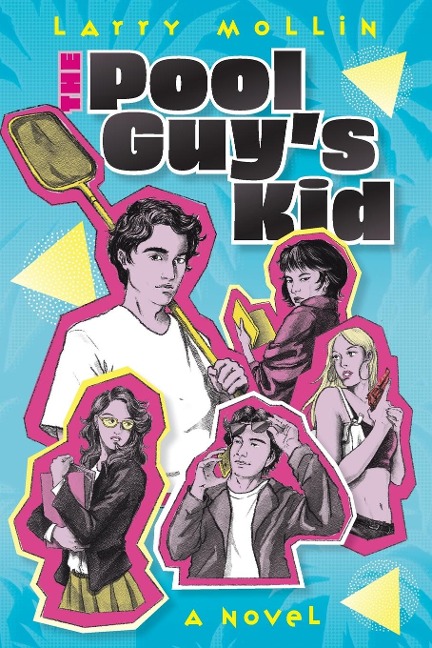 The Pool Guy's Kid: a novel
