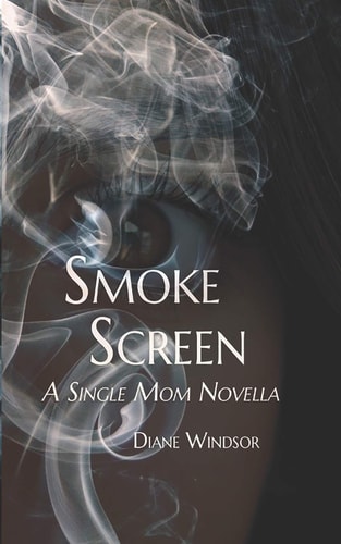 Smoke Screen A Single Mom Novella
