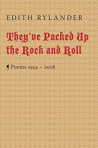 They've Packed Up the Rock and Roll Poems 1955-2018