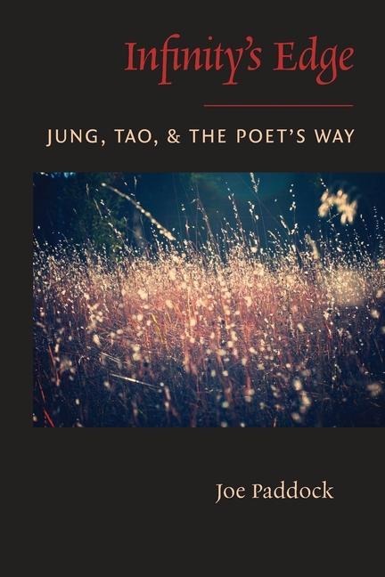 Infinitys Edge: Jung, Tao, and the Poets Way