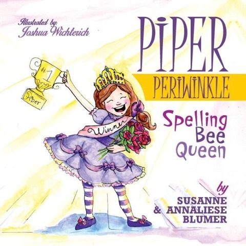 Piper Periwinkle: Spelling Bee Queen