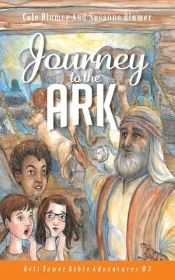 Journey To The Ark: Story of Noahs Ark