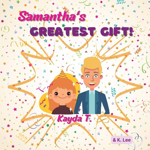 Samanthas Greatest gift