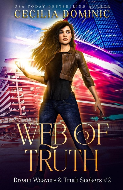Web of Truth: A Dream Weavers & Truth Seekers Book