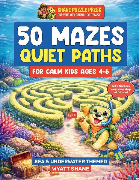 50 Mazes: Large, Simple Mazes Designed for Calm Focus - A Sensory-Friendly Puzzle Book for Neurodivergent Kids Including ADHD & Autism Sea & Underwater theme