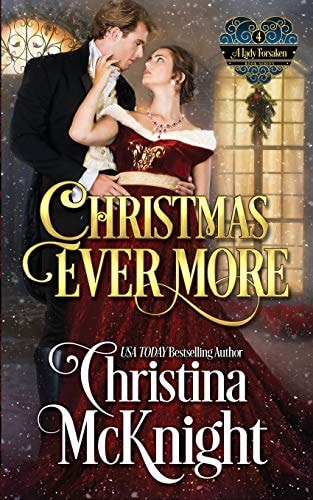 Christmas Ever More A Lady Forsaken, Book Four