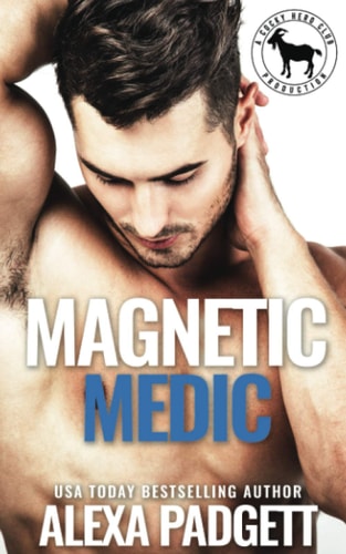 Magnetic Medic A Cocky Hero Club Novel